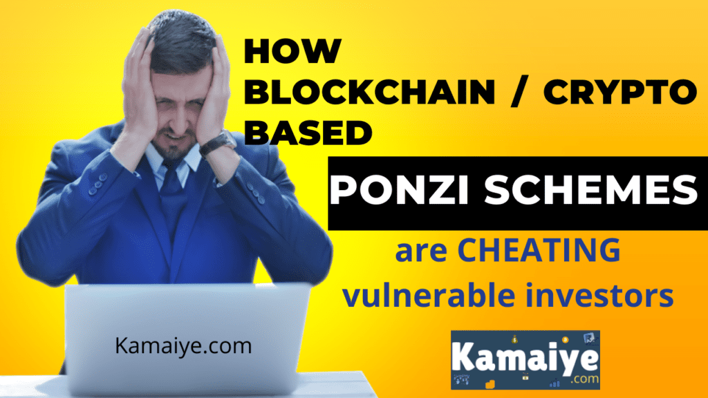 How Blockchain Based Ponzi Schemes Are Cheating Vulnerable Investors?